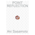 Aki Sasamoto: Point Reflection - Paperback