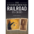 The Underground Railroad in Ohio - Paperback