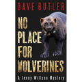 No Place for Wolverines: A Jenny Willson Mystery - Paperback