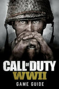 Call of Duty: WWII Game Guide: Includes Walkthroughs, Weapons, Tips and Tricks and much more! - Paperback