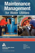 Maintenance Management for Water Utilities, Third Edition - Paperback