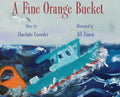 A Fine Orange Bucket - Hardcover