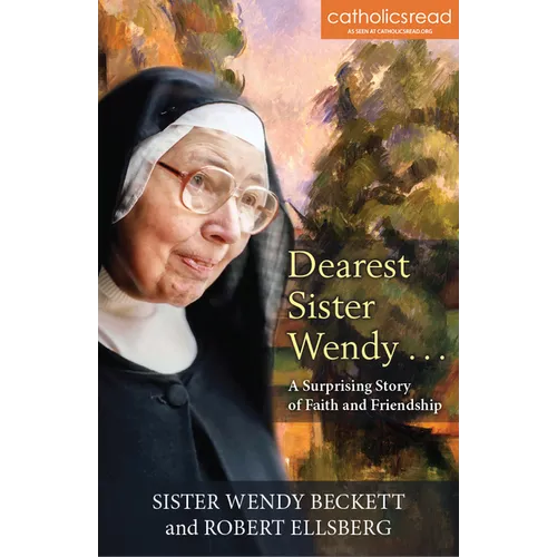 Dearest Sister Wendy: A Surprising Story of Faith and Friendship - Paperback