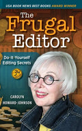 The Frugal Editor: Do-It-Yourself Editing Secrets-From Your Query Letters to Final Manuscript to the Marketing of Your New Bestseller, 3rd Edition - Hardcover