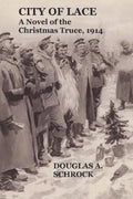 City of Lace: A Novel of the Christmas Truce, 1914 - Paperback