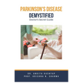 Parkinson's Disease Demystified: Doctor's Secret Guide - Paperback
