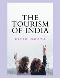 The Tourism Of India Ritik Gupta - Paperback