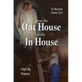 From the Out House to the In House: I Kept My Promise - Paperback