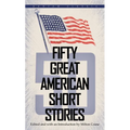 Fifty Great American Short Stories - Paperback