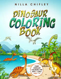 Dinosaur Coloring Book: Funny Dinosaur Coloring for Boys & Girls Ages 4-8! - Paperback