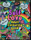 Self Love adult colouring book: Affirmations, self love reminders, motivational quotes - Paperback