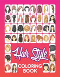 Hair Style Coloring Book: Beautiful Hair Styles to Color for Girls, Women, Teenagers & Adults - Paperback