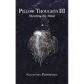 Pillow Thoughts III: Mending the Mind - Paperback
