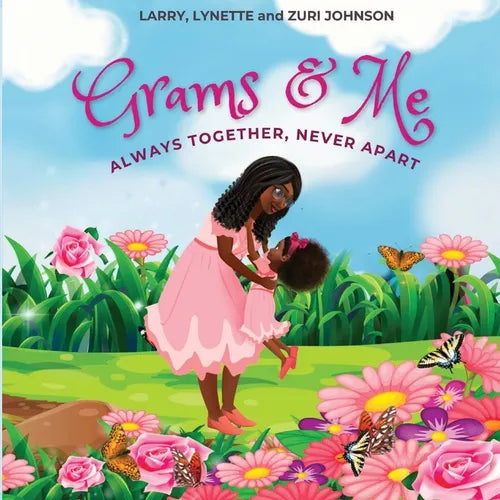 Grams & Me: Always Together, Never Apart - Paperback