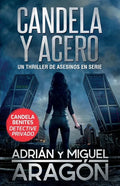 Candela y acero: Un thriller de asesinos en serie - Paperback