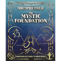 The Mystic Foundation: Understanding and Exploring the Magical Universe - Paperback