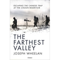 The Farthest Valley: Escaping the Chinese Trap at the Chosin Reservoir - Hardcover