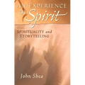 An Experience of Spirit: Spirituality and Storytelling - Paperback