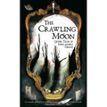 The Crawling Moon: Queer Tales of Inescapable Dread - Paperback