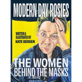 Modern Day Rosies: The Women Behind The Masks - Hardcover