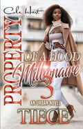 Property Of A Hood Millionaire 3: An Urban Novel - Paperback