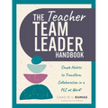 Teacher Team Leader Handbook: Simple Habits to Transform Collaboration in a PLC at Work(r) (Effective Habits to Transform PLC Collaboration) - Paperback