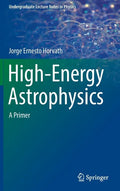 High-Energy Astrophysics: A Primer - Hardcover