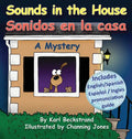 Sounds in the House - Sonidos en la casa: A Mystery in English & Spanish - Hardcover