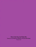 This is the Way God Made Me: Essays on Growing Up LGBTQ in a World Full of Hate- Volume One - Paperback