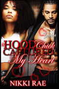 A Hood Chick Captured My Heart - Paperback
