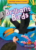 Brilliant Birds - Library Binding