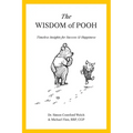 The Wisdom of Pooh: Timeless Insights for Success & Happiness - Paperback