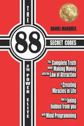 The 88 Secret Codes of the Power Elite: The complete truth about Making Money with the Law of Attraction and Creating Miracles in Life that is being h - Paperback