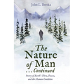 The Nature of Man . . . Continued: Poetry of Earth's Flora, Fauna, and the Human Condition - Hardcover