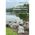 Nonviolent Perspectives: A Transformative Philosophy for Practical Peacemaking - Hardcover
