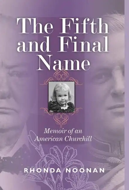 The Fifth and Final Name: Memoir of an American Churchill - Hardcover