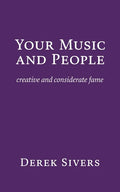 Your Music and People: creative and considerate fame - Paperback