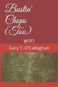 Bustin' Chops (Too): Wtf? - Paperback