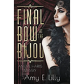 Final Bow at the Bijou - Paperback