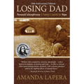 Losing Dad, Paranoid Schizophrenia: A Family's Search for Hope (10th Anniversary Edition) - Paperback