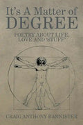 It's a Matter of Degree: Poetry about Life, Love and 'Stuff' - Paperback