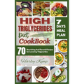 High Triglycerides Diet Cookbook: 70 Nourishing And Flavorful Recipes for Lowering Triglycerides - Paperback