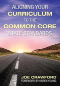 Aligning Your Curriculum to the Common Core State Standards - Paperback
