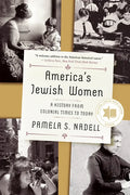 America's Jewish Women: A History from Colonial Times to Today - Paperback