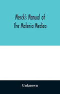 Merck's manual of the materia medica, together with a summary of therapeutic indications and a classification of medicaments: a ready-reference pocket - Paperback