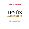 Jesús al descubierto: Una visión nueva sobre las confrontaciones audaces de Cristo y por qué importan - Paperback