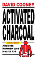 Activated Charcoal: Antidote, Remedy, and Health Aid - Paperback