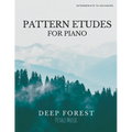 Piano Pattern Etudes: Deep Forest - Paperback