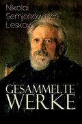 Gesammelte Werke: Der versiegelte Engel, Eine Teufelsaustreibung, Die Lady Makbeth des Mzensker Landkreises, Der Toupetkünstler, Figura, - Paperback