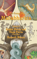 The Complete Mahabharata - Volume II: Sabha Parva and Vana Parva (Part One) - Hardcover
